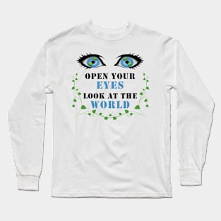 Open your eyes Long Sleeve T-Shirt